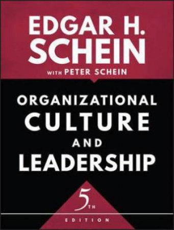 Organizational Culture And Leadership, 5th Edition (5e) by Edgar H. Schein & Peter Schein