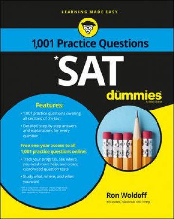 1001 Sat Practice Questions For Dummies by Ron Woldoff