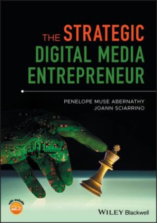 The Strategic Digital Media Entrepreneur by Abernathy