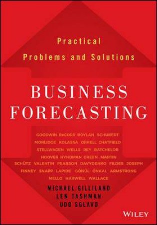 Business Forecasting by Michael Gilliland & Udo Sglavo & Len Tashman