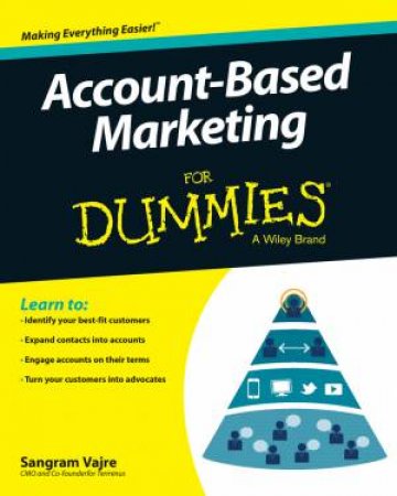 Account-Based Marketing For Dummies by Sangram Vajre