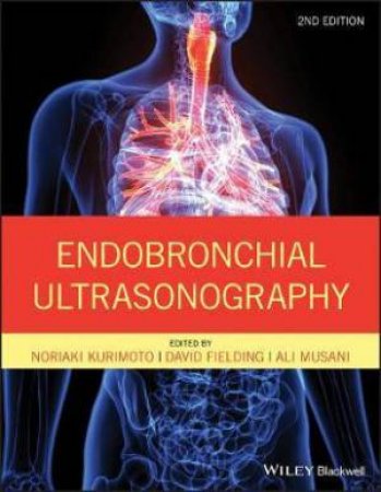 Endobronchial Ultrasonography by Noriaki Kurimoto & David I. K. Fielding & Ali I. Musani & Christopher Kniese & Katsuhiko Morita