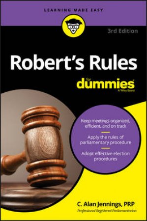 Robert's Rules For Dummies - 3rd Ed by C. Alan Jennings