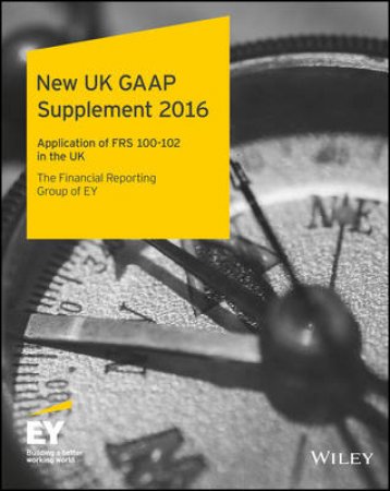 New UK GAAP Supplement 2016 by Ernst & Young LLP