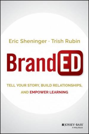 BrandED by Eric Sheninger & Trish Rubin