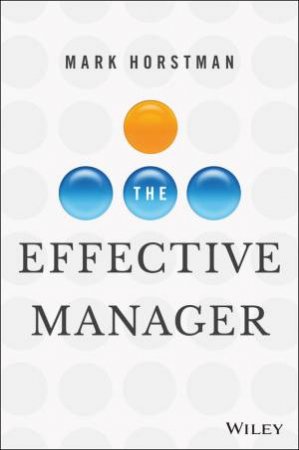 The Effective Manager by Mark Horstman