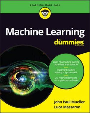 Machine Learning For Dummies by John Paul Mueller & Luca Massaron