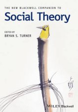 New Blackwell Companion To Social Theory