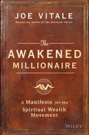 The Awakened Millionaire by Joe Vitale