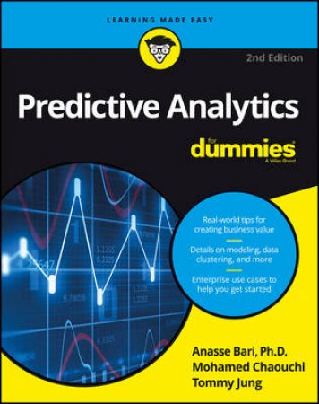 Predictive Analytics For Dummies - 2nd Ed by Anasse Bari & Mohamed Chaouchi & Tommy Jung