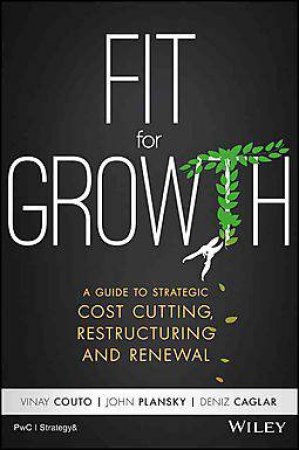 Fit For Growth by Vinay Couto & John Plansky & Deniz Caglar