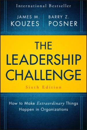 The Leadership Challenge, Sixth Edition (6e) by James M. Kouzes & Barry Z. Posner