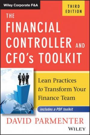 The Financial Controller and CFO's Toolkit: Lean Practices to Transform Your Finance Team, 3rd Edition (3e) by David Parmenter