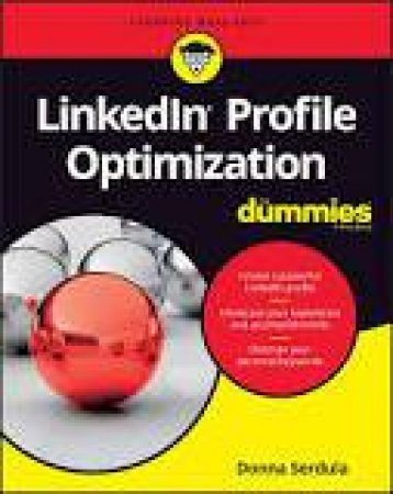 Linkedin Profile Optimization for Dummies by Donna Serdula