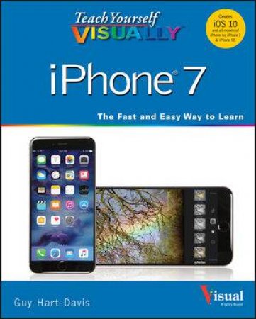 Teach Yourself Visually Iphone 7 by Guy Hart-Davis