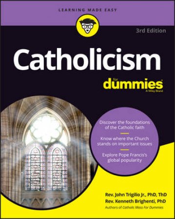 Catholicism For Dummies by John Trigilio & Kenneth Brighenti