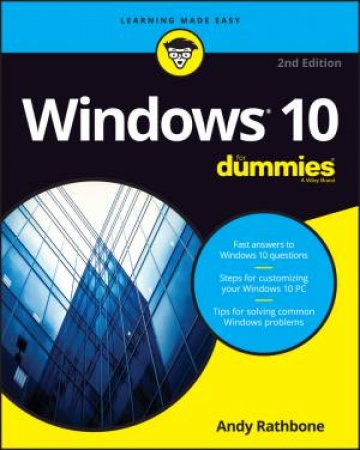 Windows 10 For Dummies - 2nd Ed by Andy Rathbone