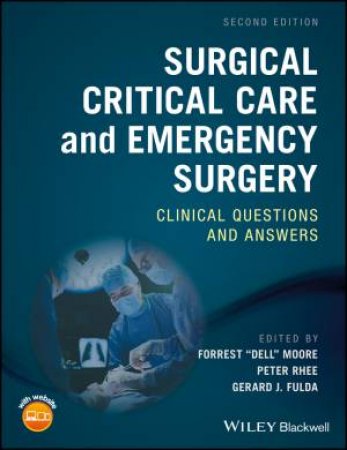 Surgical Critical Care And Emergency Surgery: Clinical Questions And Answers 2nd Ed by Forrest \