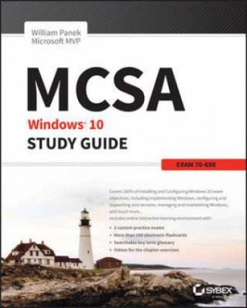 MCSA Windows 10 Study Guide: Exam 70-698 by William Panek