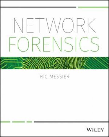 Network Forensics by Ric Messier