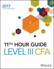 Wiley 11th Hour Guide For 2017 Level III CFA Exam