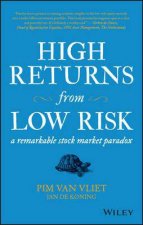 High Returns From Low Risk A Remarkable Stock Market Paradox