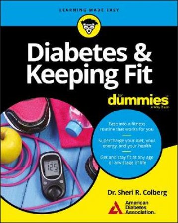 Diabetes & Keeping Fit For Dummies by American Diabetes Association & PhD & Cheri Colberg-Ochs