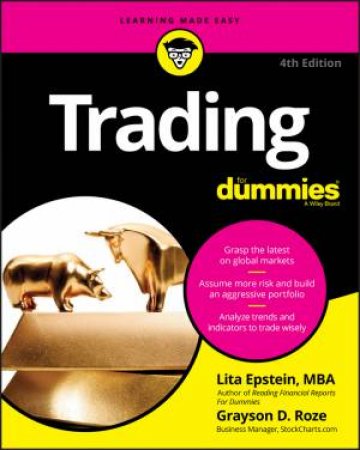 Trading For Dummies, 4th Edition by Lita Epstein & Grayson D Roze