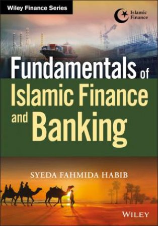 Fundamentals of Islamic Finance and Banking by Syeda Fahmida Habib