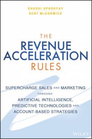 The Revenue Acceleration Rules by Shashi Upadhyay