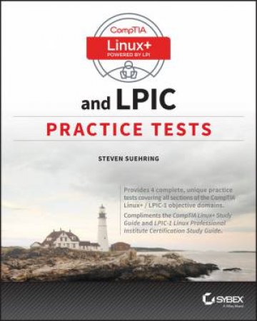 Comptia Linux+ and Lpic Practice Tests by Steve Suehring