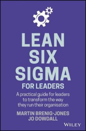 Lean Six Sigma For Leaders by Martin Brenig-Jones