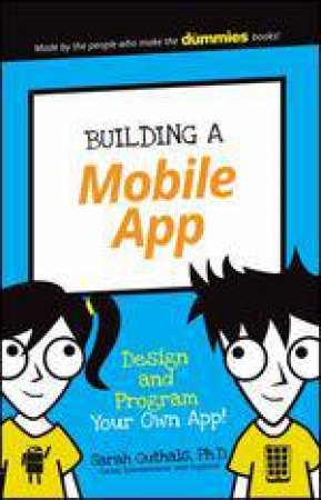 Building A Mobile App by Sarah Guthals