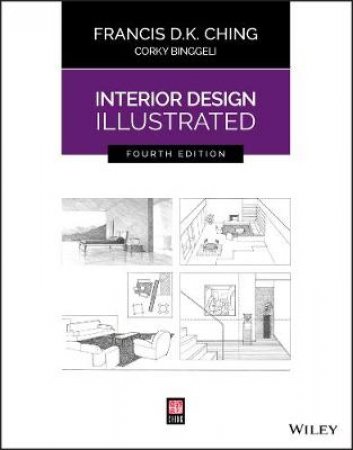 Interior Design Illustrated 4th Ed by Francis D. K. Ching & Corky Binggeli