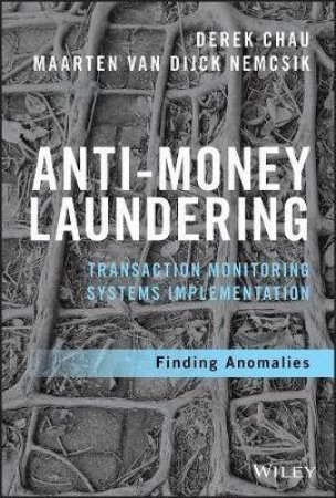 Anti-money Laundering Transaction Monitoring Systems Implementation by Derek Chau