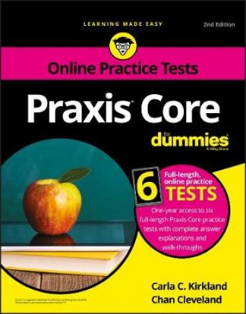 Praxis Core For Dummies 2nd Ed by Carla C. Kirkland & Chan Cleveland