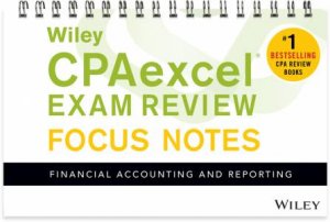 Wiley CPAexcel Exam Review January 2017 Focus Notes: Financial Accounting And Reporting by Wiley