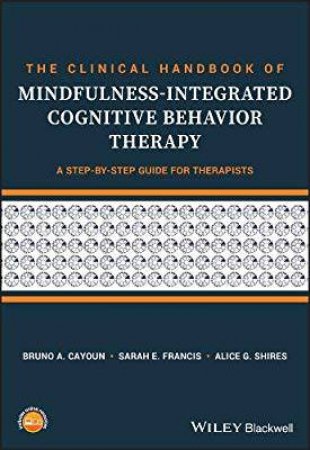 The Clinical Handbook Of Mindfulness-Integrated Cognitive Behavior Therapy by Various