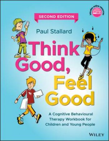 Think Good, Feel Good by Paul Stallard