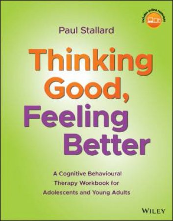 Thinking Good, Feeling Better by Paul Stallard