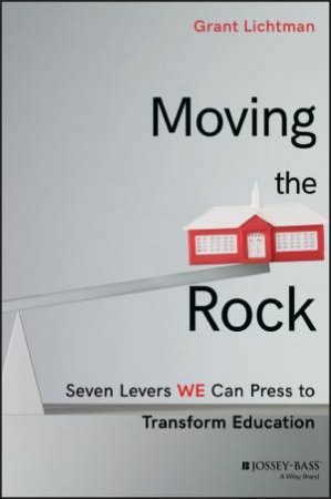 Moving The Rock by Grant Lichtman