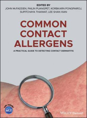 Common Contact Allergens by John McFadden & Pailin Puangpet & Korbkarn Pongpairoj & Supitchaya Thaiwat & Shan Xian Lee