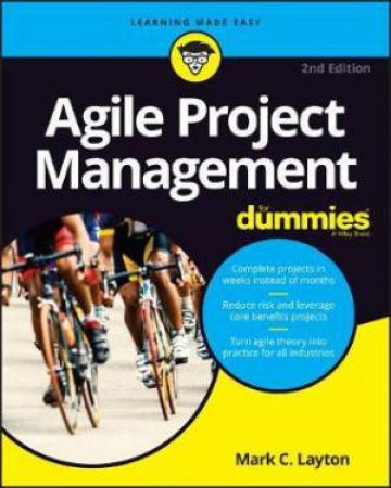 Agile Project Management for Dummies 2nd Ed by Mark C. Layton