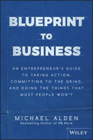 Blueprint to Business by Michael Alden