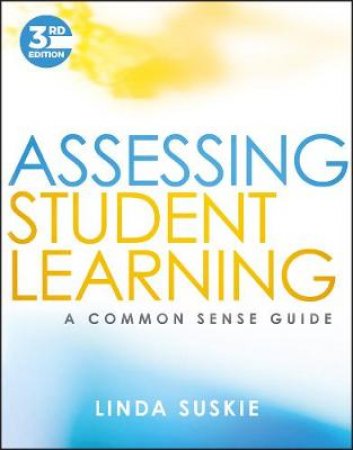 Assessing Student Learning by Linda Suskie