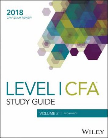 Wiley Study Guide for 2018 Level I Cfa Exam by Wiley