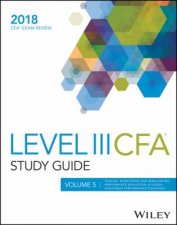 Wiley Study Guide for 2018 Level III Cfa Exam