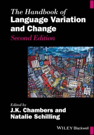 The Handbook Of Language Variation And Change 2nd Ed by J. K. Chambers