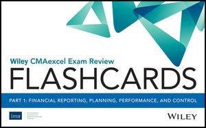 Wiley Cmaexcel Exam Review 2018 Flashcards by Ima