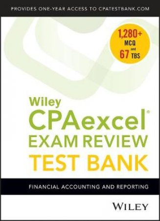 Wiley Cpaexcel Exam Review 2018 Test Bank by Wiley